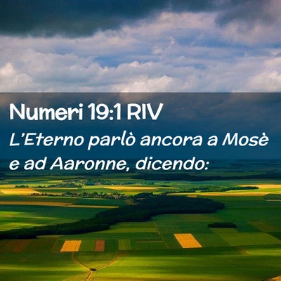 Picture 02 - Numeri 19:1 RIV - L’Eterno parlò ancora a Mosè e ad Aaronne, - Bible Verse Picture
