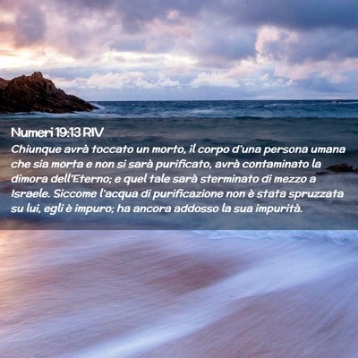 Picture 02 - Numeri 19:13 RIV - Chiunque avrà toccato un morto, il corpo d’una - Bible Verse Picture
