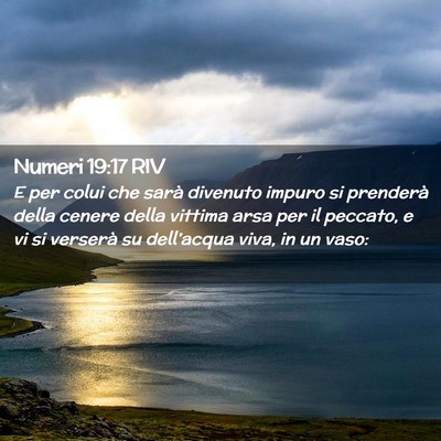 Picture 02 - Numeri 19:17 RIV - E per colui che sarà divenuto impuro si - Bible Verse Picture