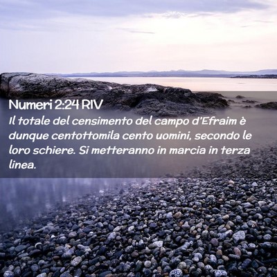 Picture 02 - Numeri 2:24 RIV - Il totale del censimento del campo d’Efraim è - Bible Verse Picture