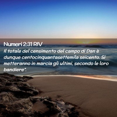 Picture 02 - Numeri 2:31 RIV - Il totale del censimento del campo di Dan è - Bible Verse Picture