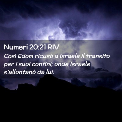 Picture 02 - Numeri 20:21 RIV - Così Edom ricusò a Israele il transito per i - Bible Verse Picture