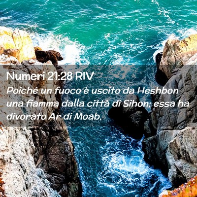 Picture 02 - Numeri 21:28 RIV - Poiché un fuoco è uscito da Heshbon una fiamma - Bible Verse Picture