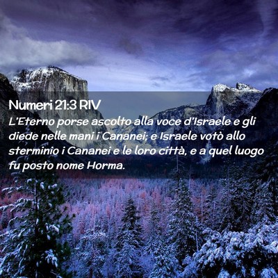 Picture 02 - Numeri 21:3 RIV - L’Eterno porse ascolto alla voce d’Israele e - Bible Verse Picture