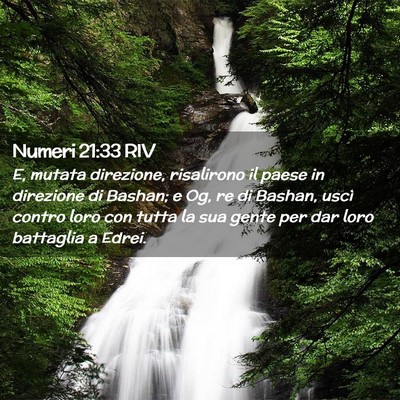 Picture 02 - Numeri 21:33 RIV - E, mutata direzione, risalirono il paese in - Bible Verse Picture