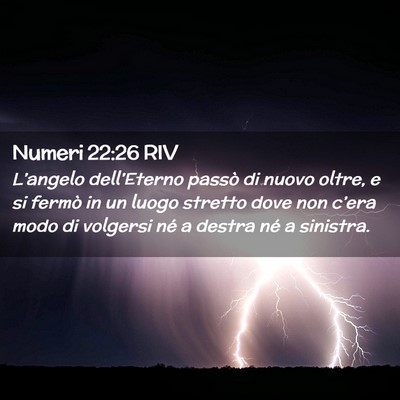 Picture 02 - Numeri 22:26 RIV - L’angelo dell’Eterno passò di nuovo oltre, e - Bible Verse Picture