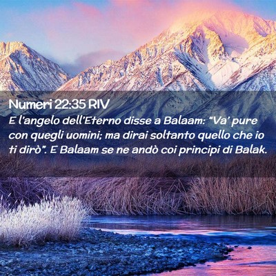 Picture 02 - Numeri 22:35 RIV - E l’angelo dell’Eterno disse a Balaam: - Bible Verse Picture