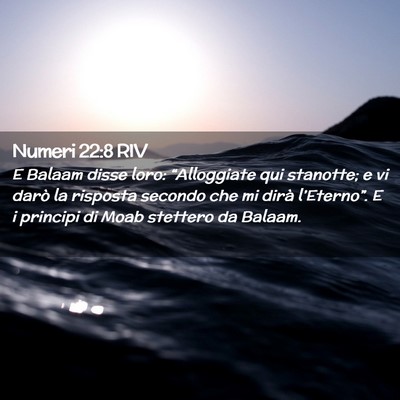 Picture 02 - Numeri 22:8 RIV - E Balaam disse loro: “Alloggiate qui stanotte; - Bible Verse Picture