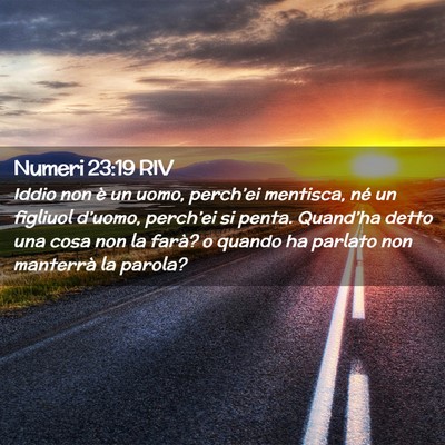 Picture 02 - Numeri 23:19 RIV - Iddio non è un uomo, perch’ei mentisca, né un - Bible Verse Picture