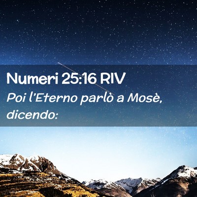 Picture 02 - Numeri 25:16 RIV - Poi l’Eterno parlò a Mosè, - Bible Verse Picture