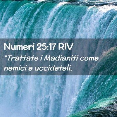 Picture 02 - Numeri 25:17 RIV - “Trattate i Madianiti come nemici e - Bible Verse Picture