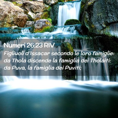 Picture 02 - Numeri 26:23 RIV - Figliuoli d’Issacar secondo le loro famiglie: - Bible Verse Picture