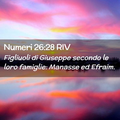 Picture 02 - Numeri 26:28 RIV - Figliuoli di Giuseppe secondo le loro famiglie: - Bible Verse Picture