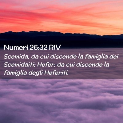 Picture 02 - Numeri 26:32 RIV - Scemida, da cui discende la famiglia dei - Bible Verse Picture