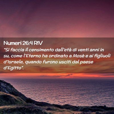 Picture 02 - Numeri 26:4 RIV - “Si faccia il censimento dall’età di venti - Bible Verse Picture