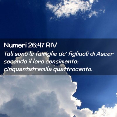 Picture 02 - Numeri 26:47 RIV - Tali sono le famiglie de’ figliuoli di Ascer - Bible Verse Picture