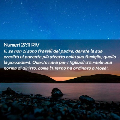 Picture 02 - Numeri 27:11 RIV - E, se non ci sono fratelli del padre, darete la - Bible Verse Picture