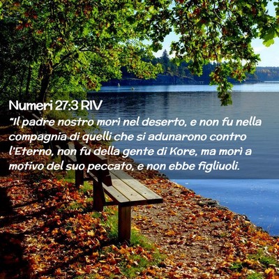 Picture 02 - Numeri 27:3 RIV - “Il padre nostro morì nel deserto, e non fu - Bible Verse Picture