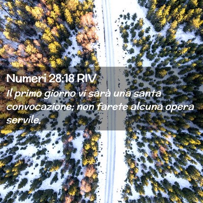 Picture 02 - Numeri 28:18 RIV - Il primo giorno vi sarà una santa convocazione; - Bible Verse Picture
