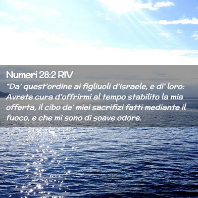 Picture 02 - Numeri 28:2 RIV - “Da’ quest’ordine ai figliuoli d’Israele, - Bible Verse Picture