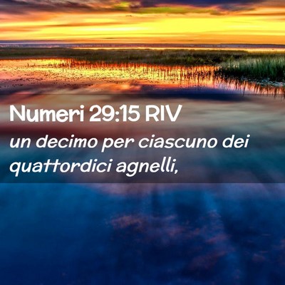 Picture 02 - Numeri 29:15 RIV - un decimo per ciascuno dei quattordici - Bible Verse Picture