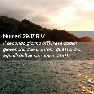 Picture 02 - Numeri 29:17 RIV - Il secondo giorno offrirete dodici giovenchi, due - Bible Verse Picture
