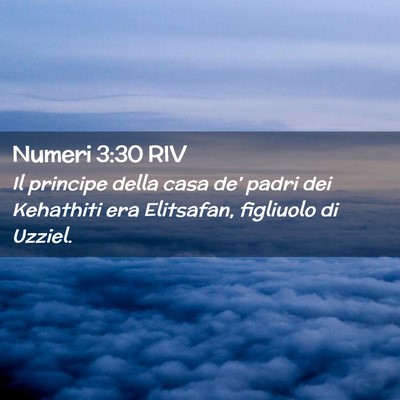 Picture 02 - Numeri 3:30 RIV - Il principe della casa de’ padri dei Kehathiti - Bible Verse Picture