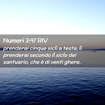 Picture 02 - Numeri 3:47 RIV - prenderai cinque sicli a testa; li prenderai - Bible Verse Picture