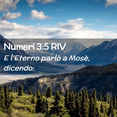 Picture 02 - Numeri 3:5 RIV - E l’Eterno parlò a Mosè, - Bible Verse Picture