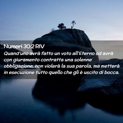 Picture 02 - Numeri 30:2 RIV - Quand’uno avrà fatto un voto all’Eterno od - Bible Verse Picture
