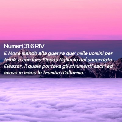 Picture 02 - Numeri 31:6 RIV - E Mosè mandò alla guerra que’ mille uomini - Bible Verse Picture