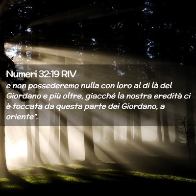 Picture 02 - Numeri 32:19 RIV - e non possederemo nulla con loro al di là del - Bible Verse Picture