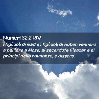 Picture 02 - Numeri 32:2 RIV - i figliuoli di Gad e i figliuoli di Ruben vennero - Bible Verse Picture