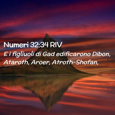 Picture 02 - Numeri 32:34 RIV - E i figliuoli di Gad edificarono Dibon, Ataroth, - Bible Verse Picture