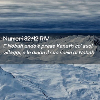 Picture 02 - Numeri 32:42 RIV - E Nobah andò e prese Kenath co’ suoi villaggi, - Bible Verse Picture