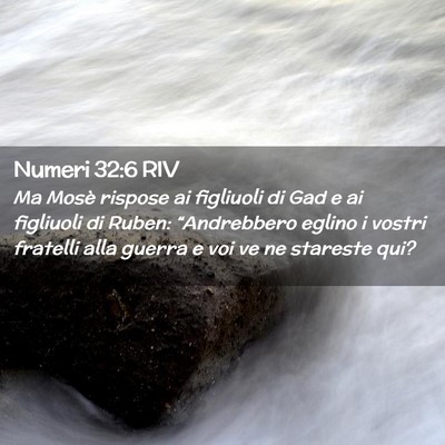 Picture 02 - Numeri 32:6 RIV - Ma Mosè rispose ai figliuoli di Gad e ai - Bible Verse Picture