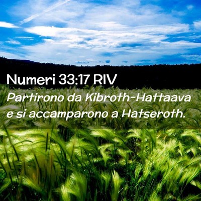 Picture 02 - Numeri 33:17 RIV - Partirono da Kibroth-Hattaava e si accamparono a - Bible Verse Picture