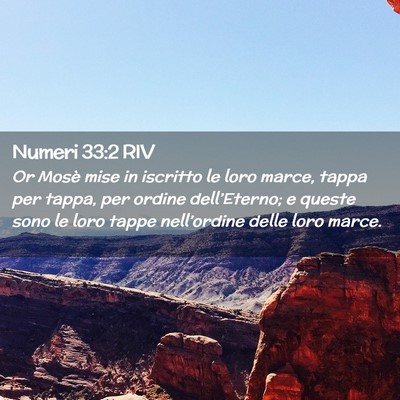 Picture 02 - Numeri 33:2 RIV - Or Mosè mise in iscritto le loro marce, tappa - Bible Verse Picture