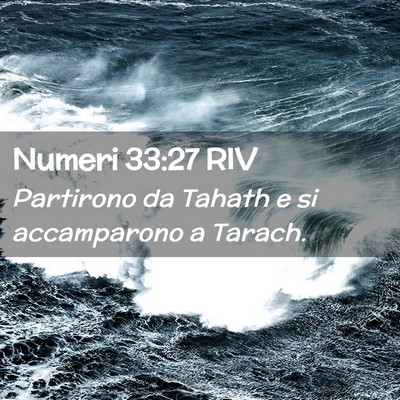 Picture 02 - Numeri 33:27 RIV - Partirono da Tahath e si accamparono a - Bible Verse Picture