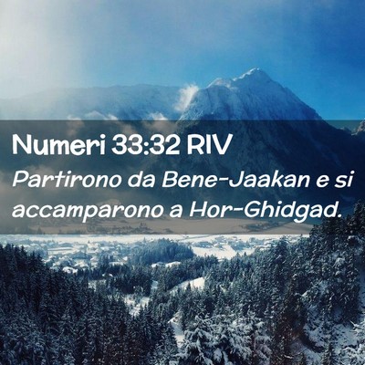 Picture 02 - Numeri 33:32 RIV - Partirono da Bene-Jaakan e si accamparono a - Bible Verse Picture