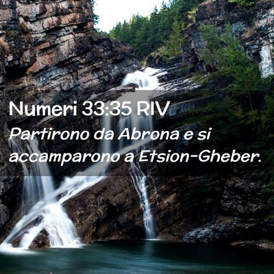 Picture 02 - Numeri 33:35 RIV - Partirono da Abrona e si accamparono a - Bible Verse Picture