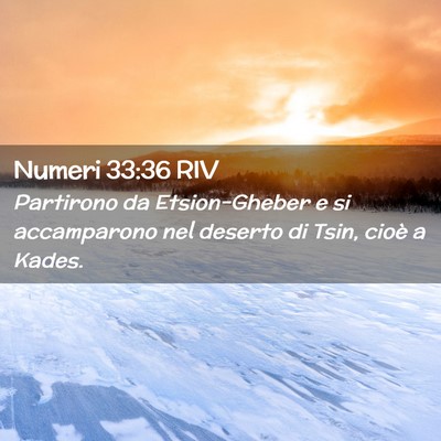 Picture 02 - Numeri 33:36 RIV - Partirono da Etsion-Gheber e si accamparono nel - Bible Verse Picture