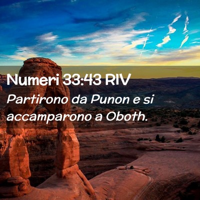 Picture 02 - Numeri 33:43 RIV - Partirono da Punon e si accamparono a - Bible Verse Picture
