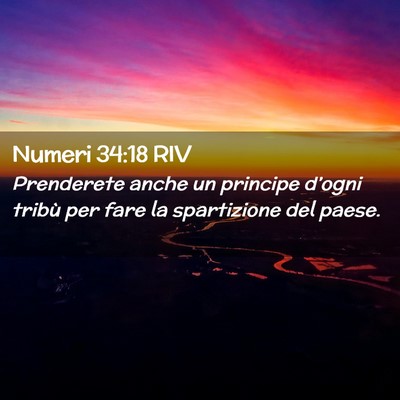 Picture 02 - Numeri 34:18 RIV - Prenderete anche un principe d’ogni tribù per - Bible Verse Picture