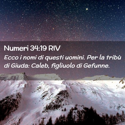 Picture 02 - Numeri 34:19 RIV - Ecco i nomi di questi uomini. Per la tribù di - Bible Verse Picture