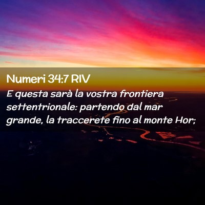Picture 02 - Numeri 34:7 RIV - E questa sarà la vostra frontiera - Bible Verse Picture