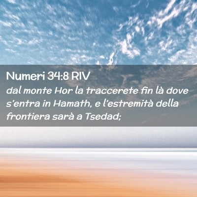 Picture 02 - Numeri 34:8 RIV - dal monte Hor la traccerete fin là dove - Bible Verse Picture