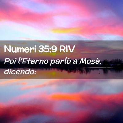 Picture 02 - Numeri 35:9 RIV - Poi l’Eterno parlò a Mosè, - Bible Verse Picture