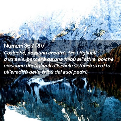 Picture 02 - Numeri 36:7 RIV - Cosicché, nessuna eredità, tra i figliuoli - Bible Verse Picture