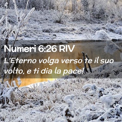 Picture 02 - Numeri 6:26 RIV - L’Eterno volga verso te il suo volto, e ti dia - Bible Verse Picture
